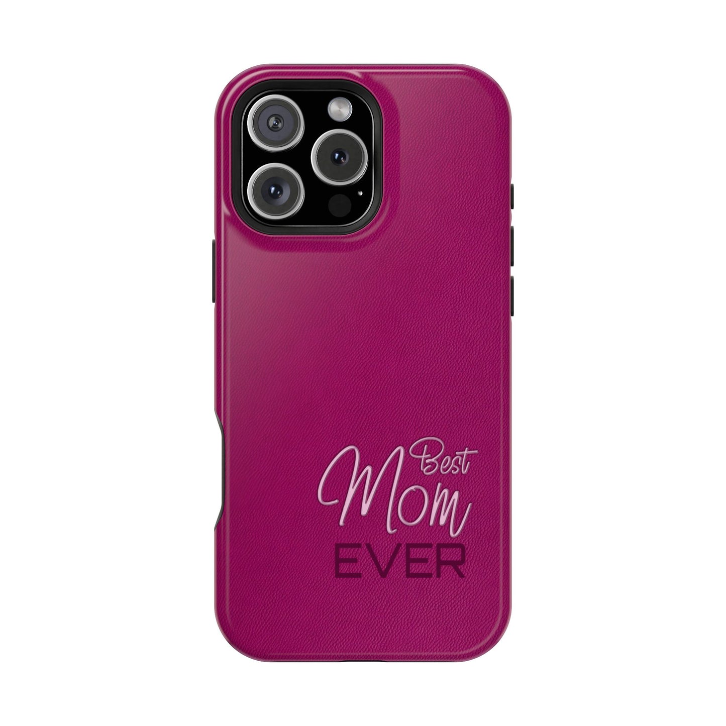 Best Mom Ever Impact-Resistant Case