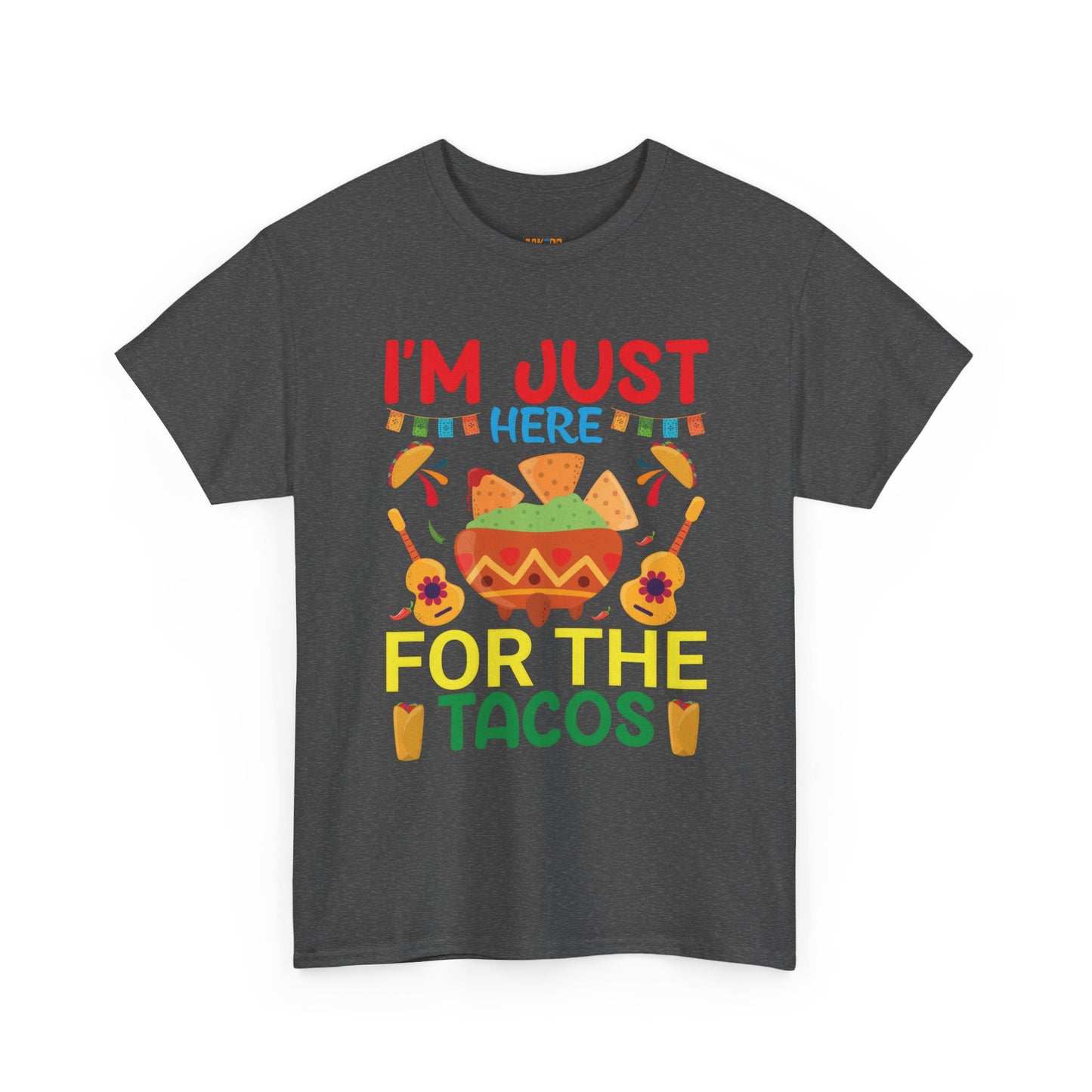 Funny Taco Lovers Unisex Heavy Cotton Tee - "I'm Just Here For The Tacos"