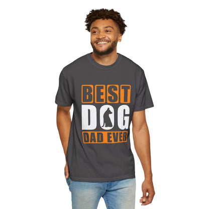 Best Dog Dad Ever Unisex Garment-Dyed T-shirt
