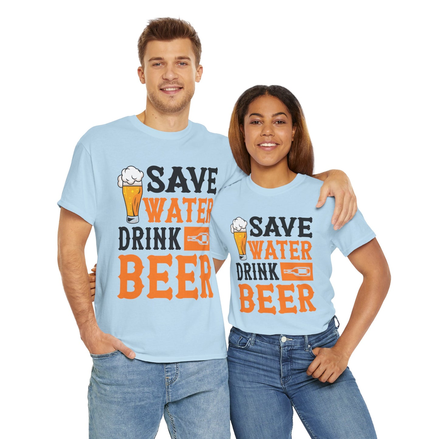 Funny Beer Slogan, Save Water Drink Beer