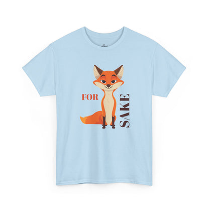 Funny For Fox Sake Unisex Tee, Humorous Graphic T-Shirt