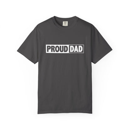 Proud Dad T-Shirt | Comfortable Unisex Garment-Dyed Tee