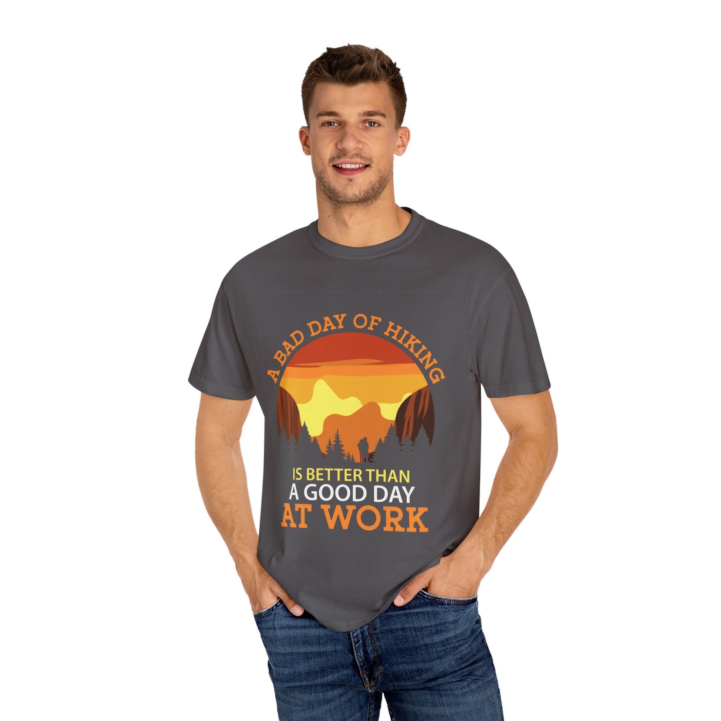 A Bad Day of Hiking Unisex Garment-Dyed T-Shirt | Outdoor Adventure Tee