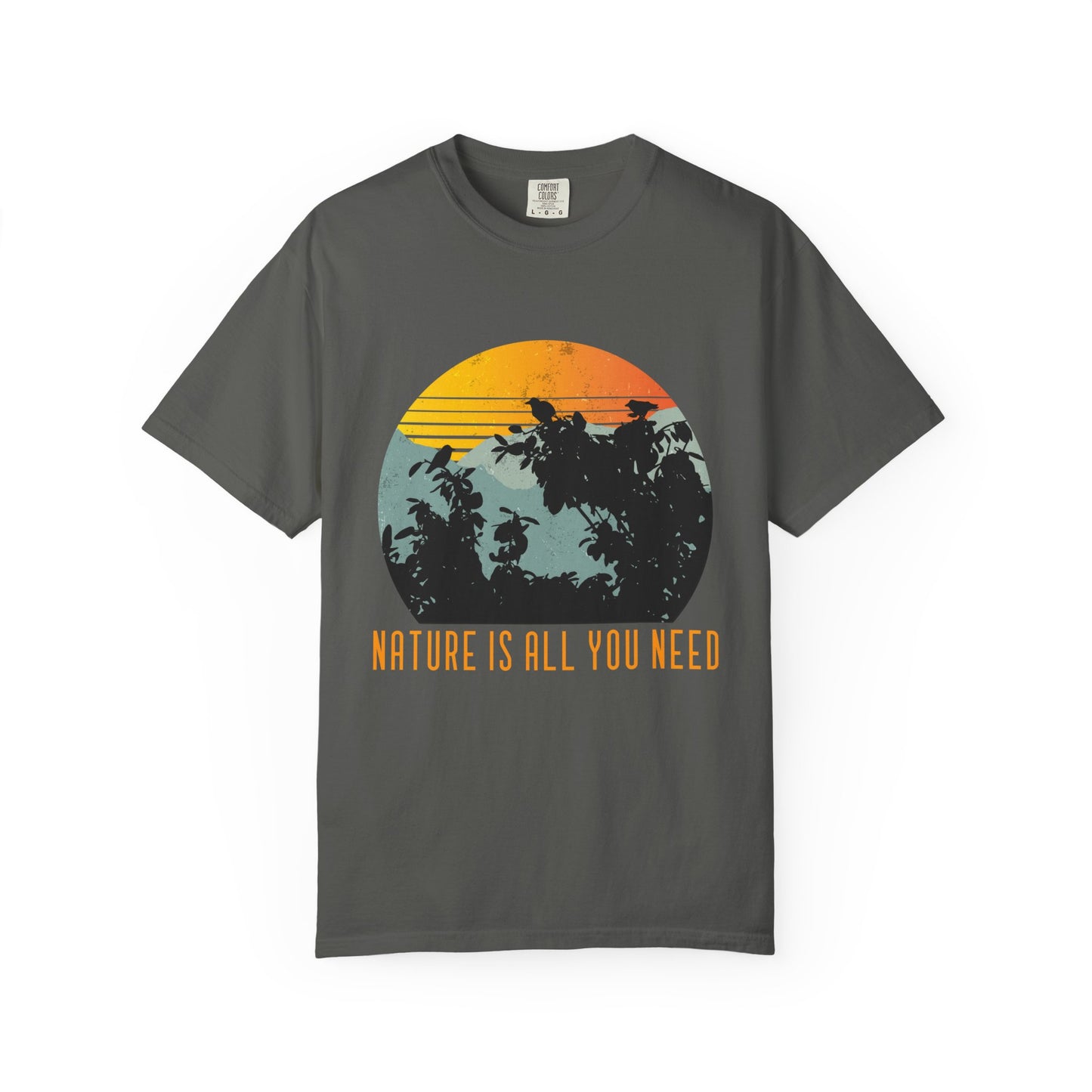 Nature Is All You Need T-shirt