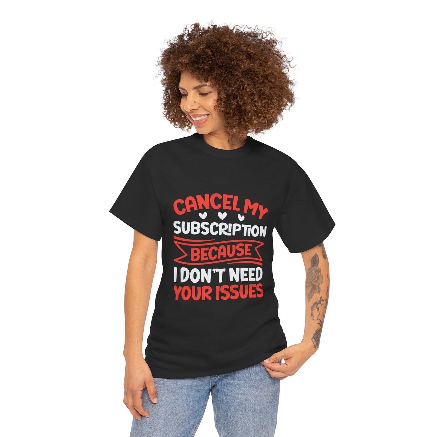 Cancel My Subscription T-Shirt - Funny Graphic Tee