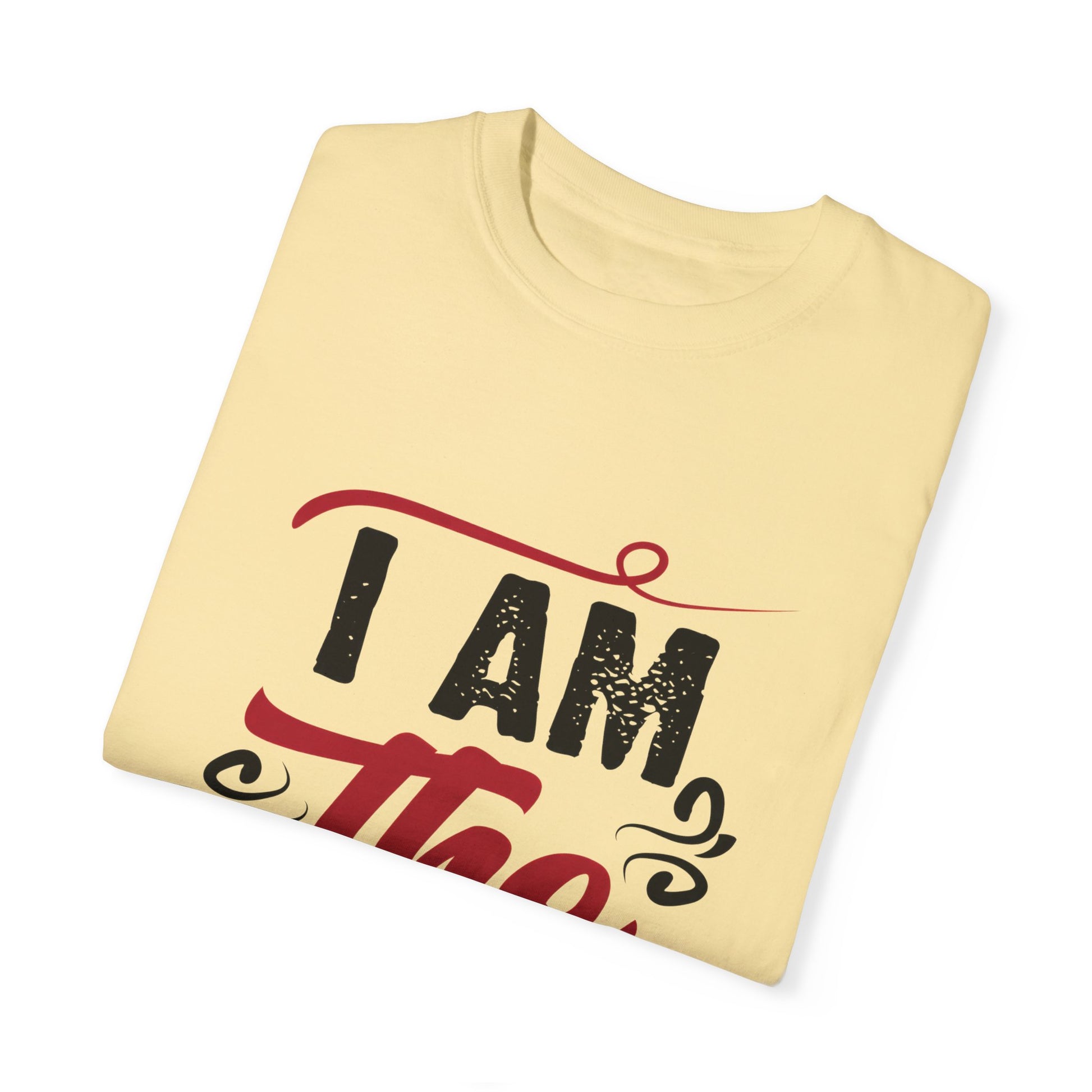 I Am The Help Unisex Garment-Dyed T-Shirt