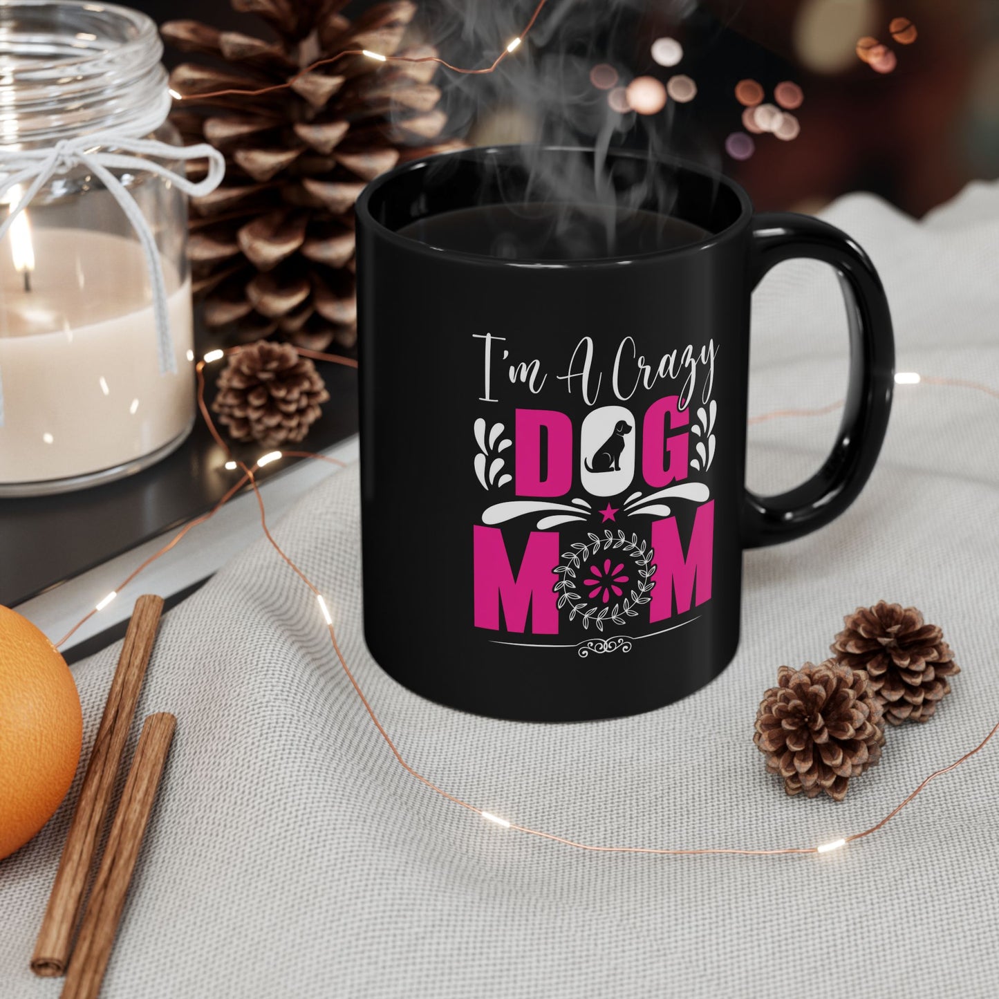 Crazy Dog Mom Mug - Perfect Gift for Pet Lovers - 11oz & 15oz Black Ceramic
