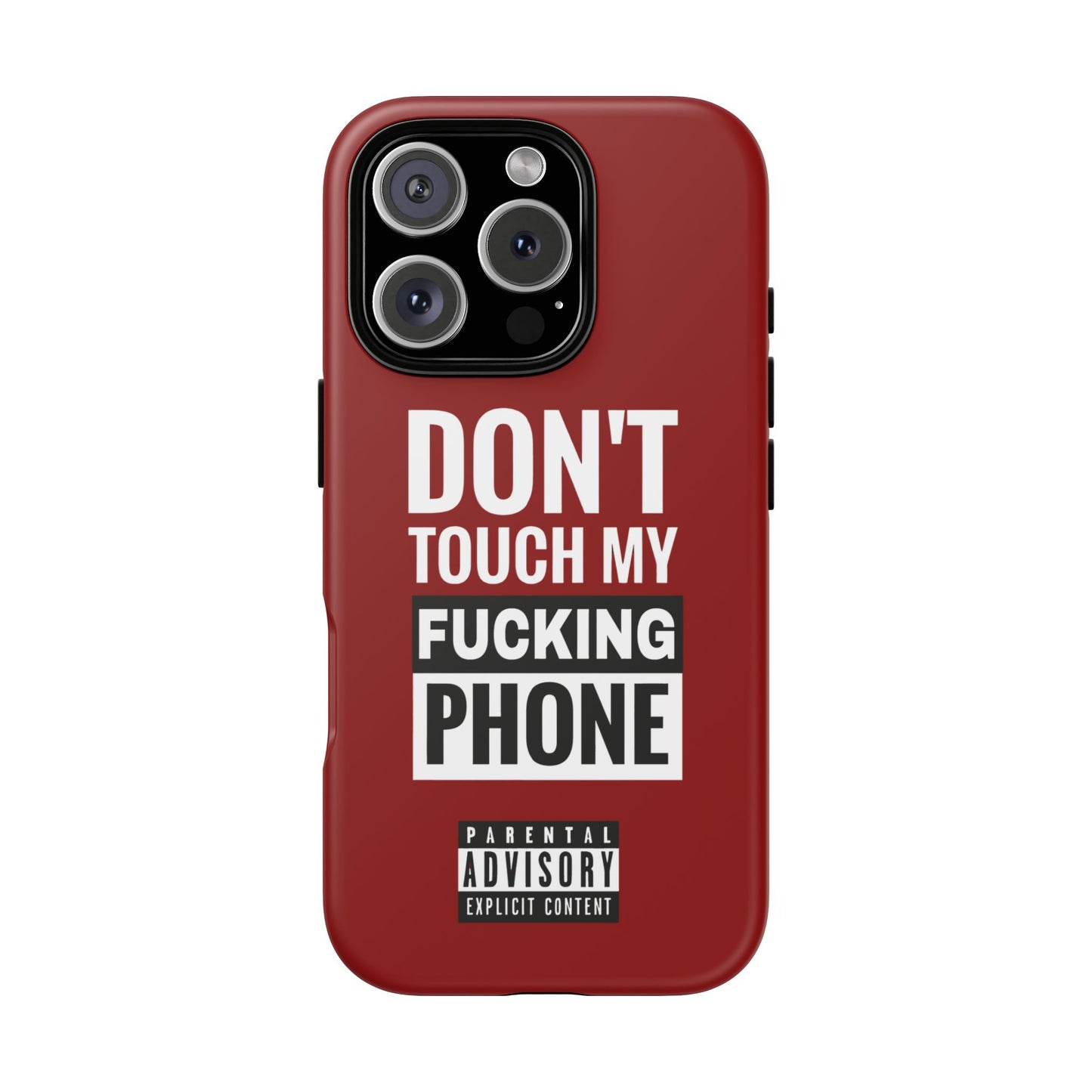 Funny Phone Case, Don’t Touch My Phone