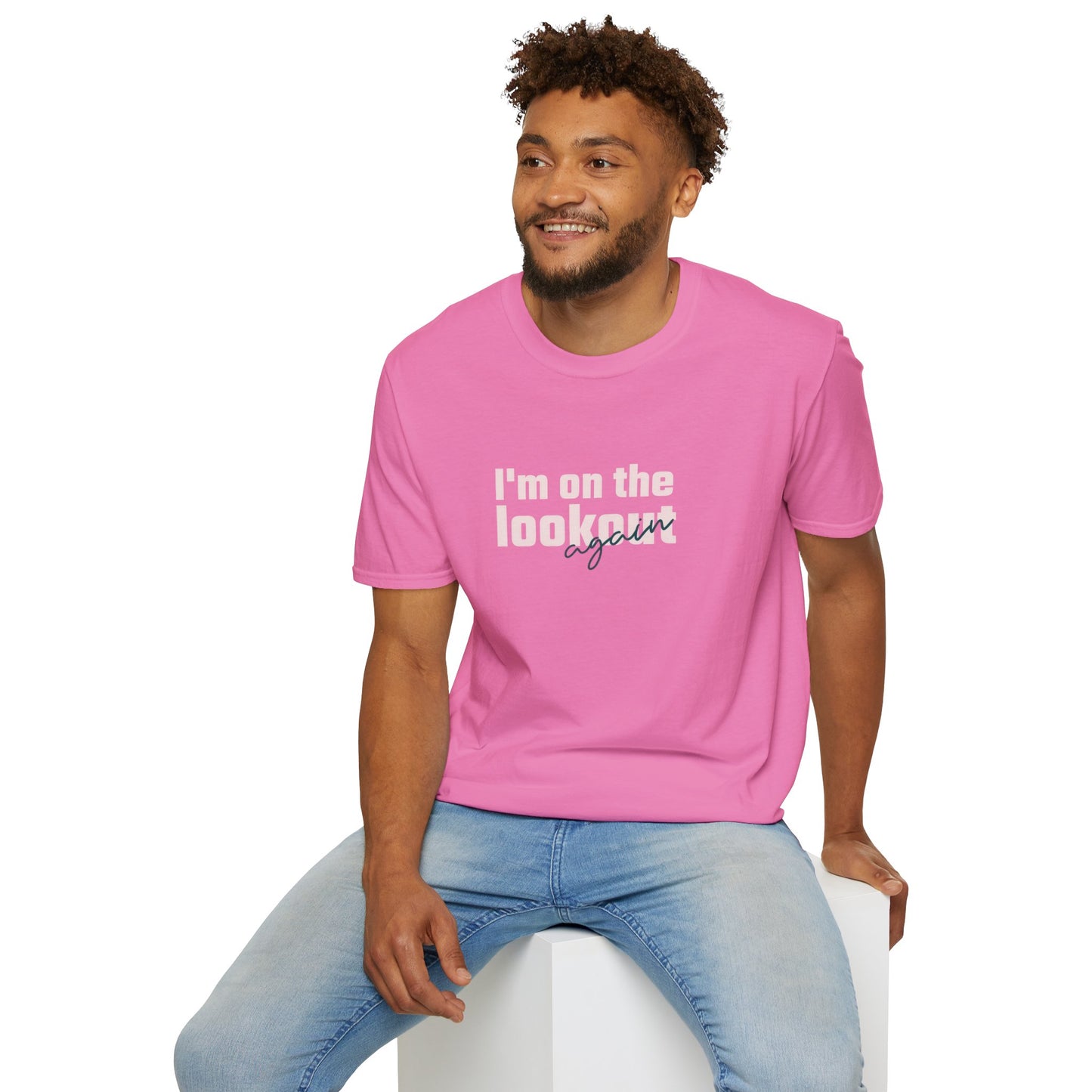 I'm On The Lookout Again Unisex Softstyle T-Shirt