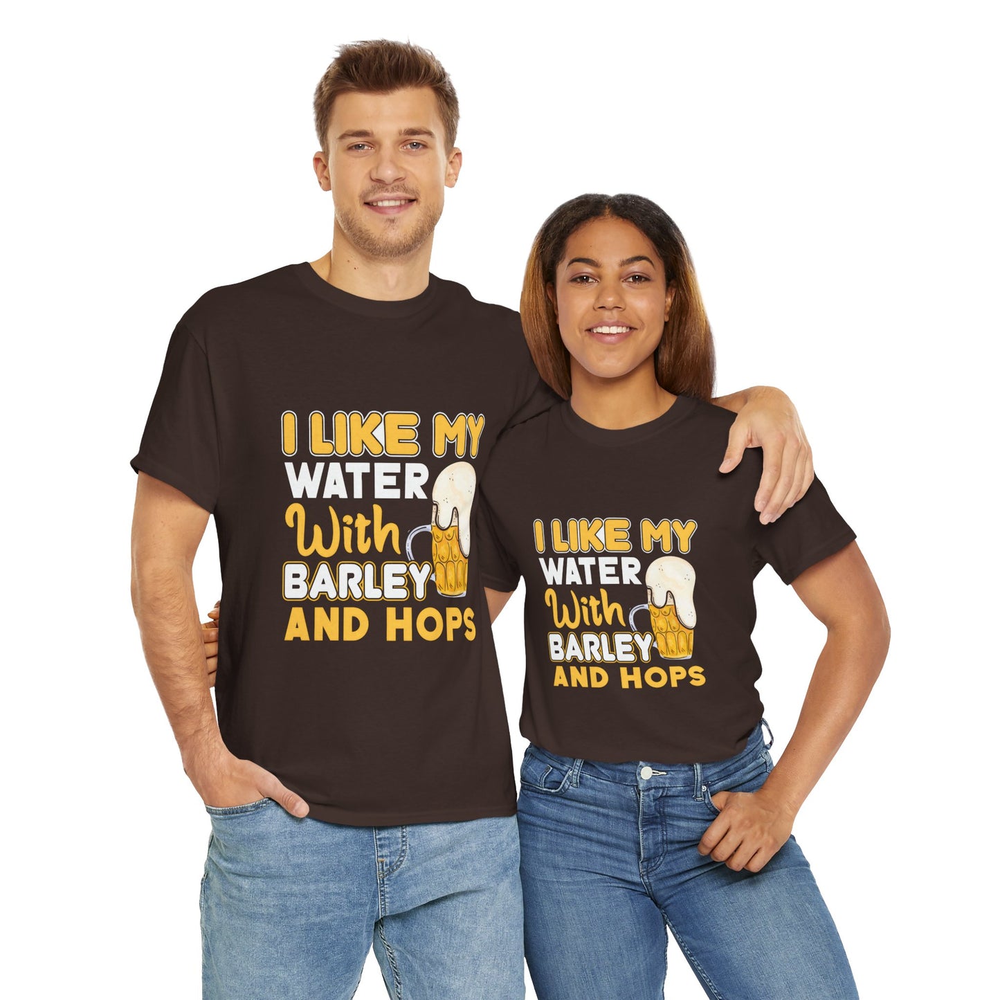 Funny Beer Slogan Tee, I Like My Water