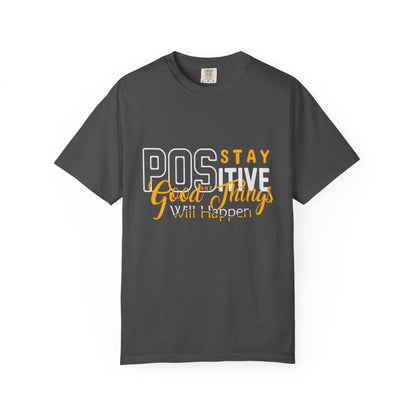 Unisex Positive Vibe T-Shirt - Stay Positive Good Things Will Happen