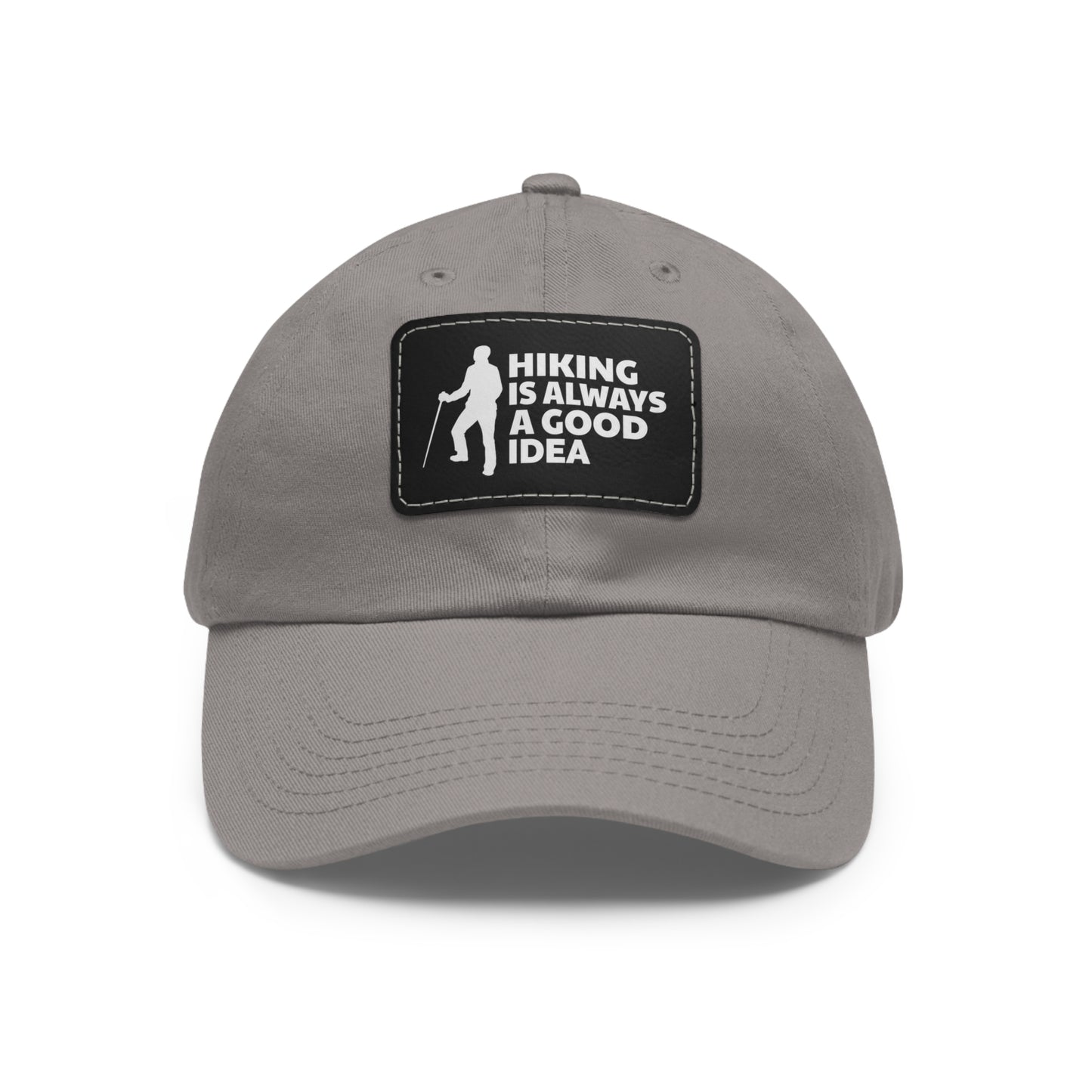 Hiking Is Always A Good Idea Dad Hat with Leather Patch (Rectangle)