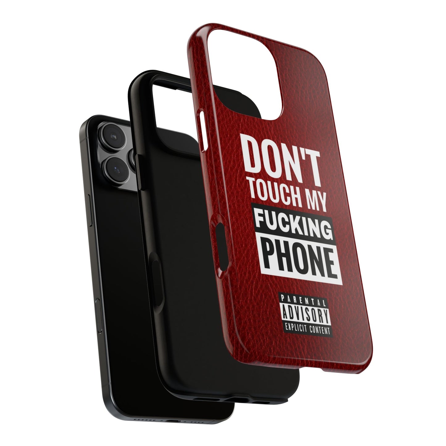 Funny Phone Case, Don’t Touch My Phone