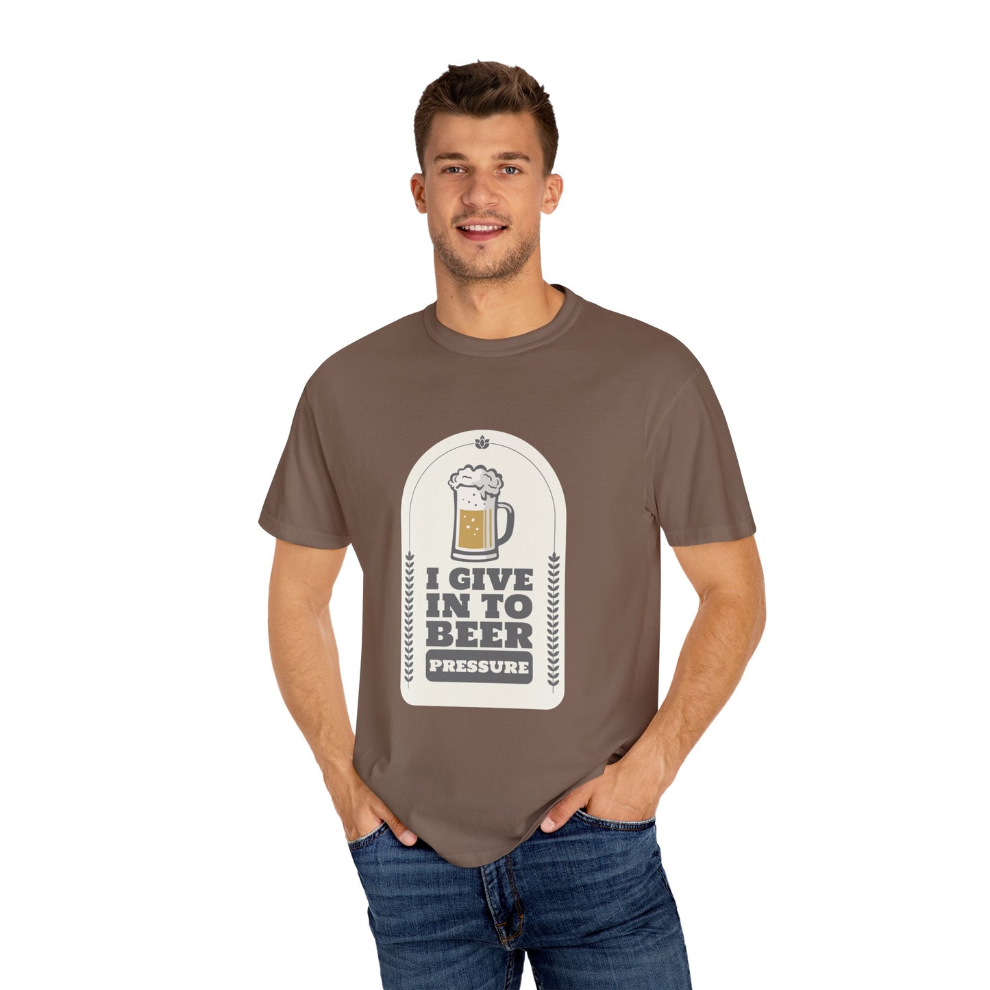 I Give In To Beer Pressure Unisex Garment-Dyed T-shirt