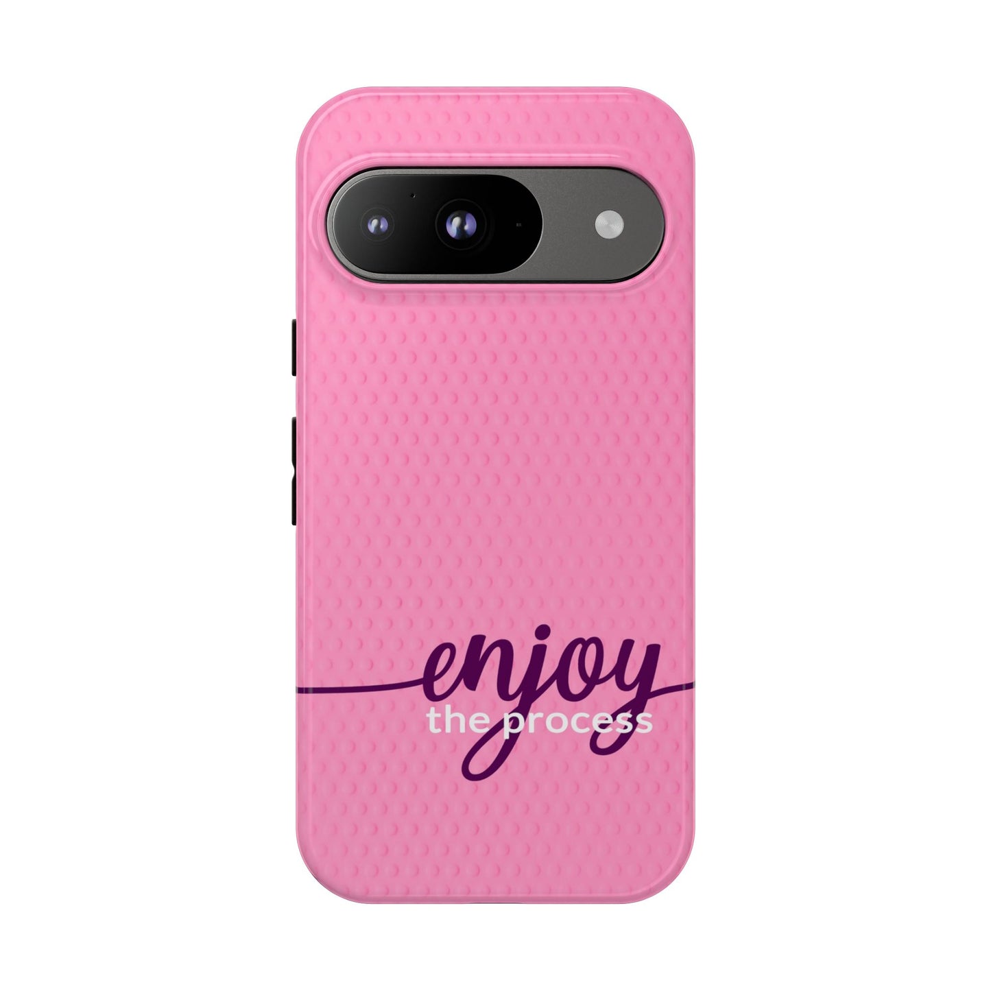 Enjoy the Process Tough Case - Motivational Pink Cover for Women
