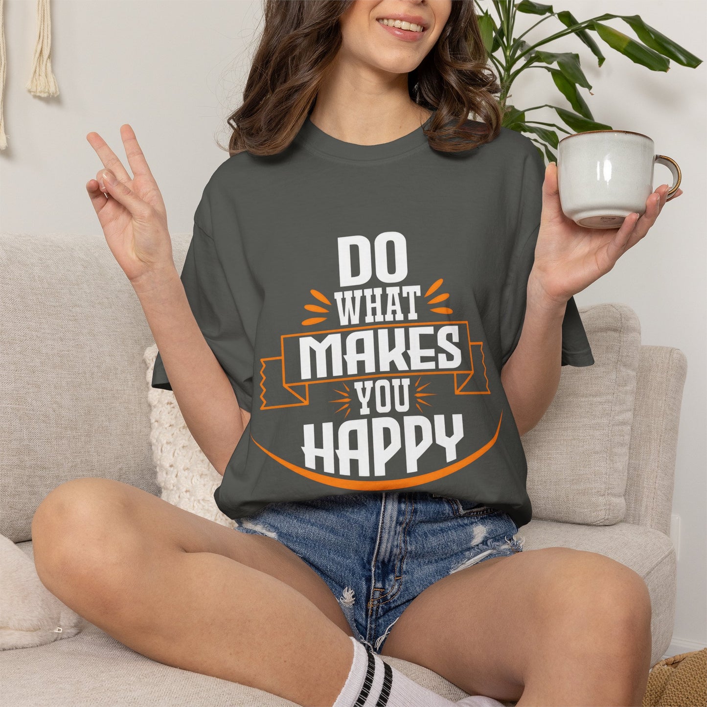 Do What Makes You Happy Unisex Garment-Dyed T-Shirt - Inspirational Tee for Everyday Comfort