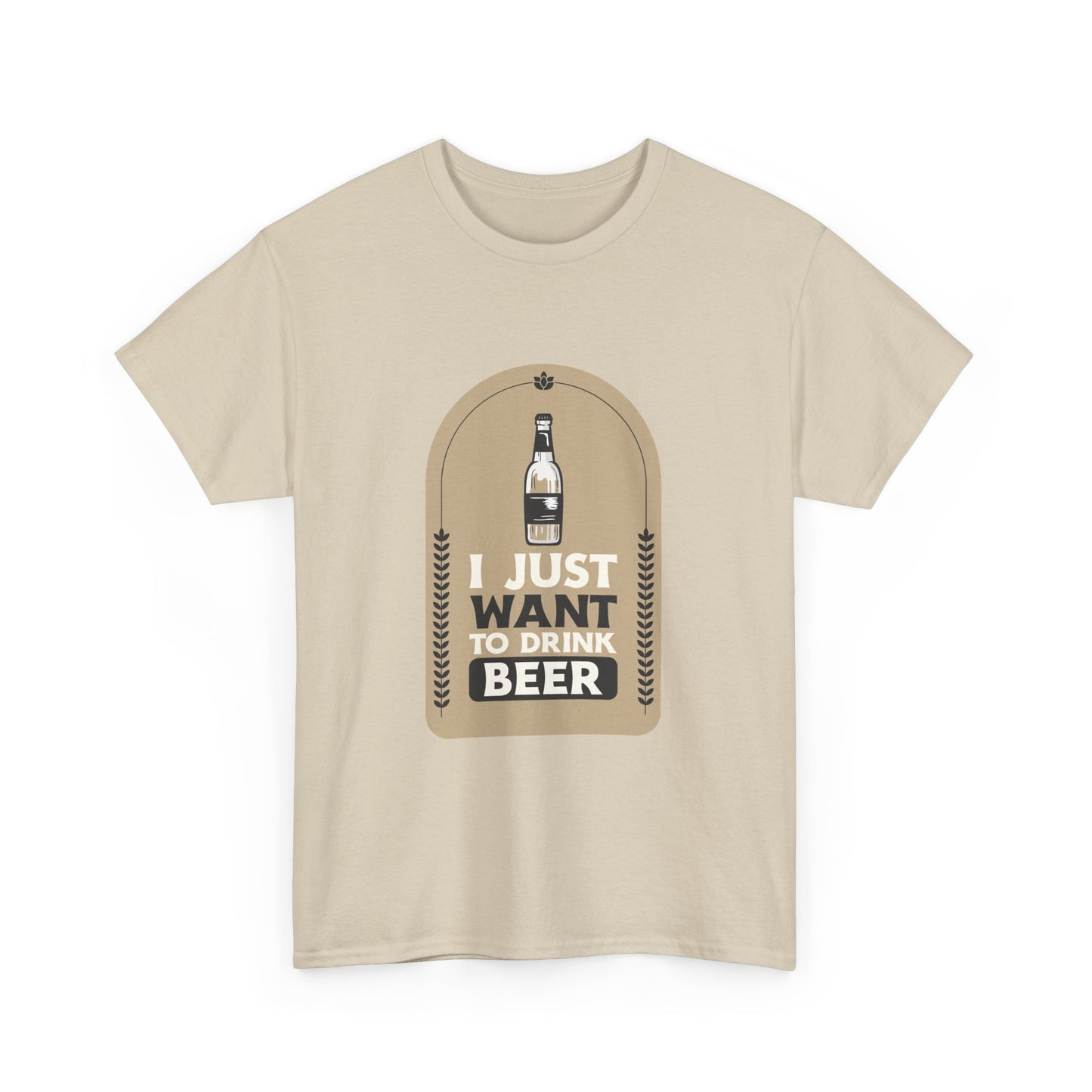 I Just Want To Drink Beer Pressure Unisex Heavy Cotton Tee