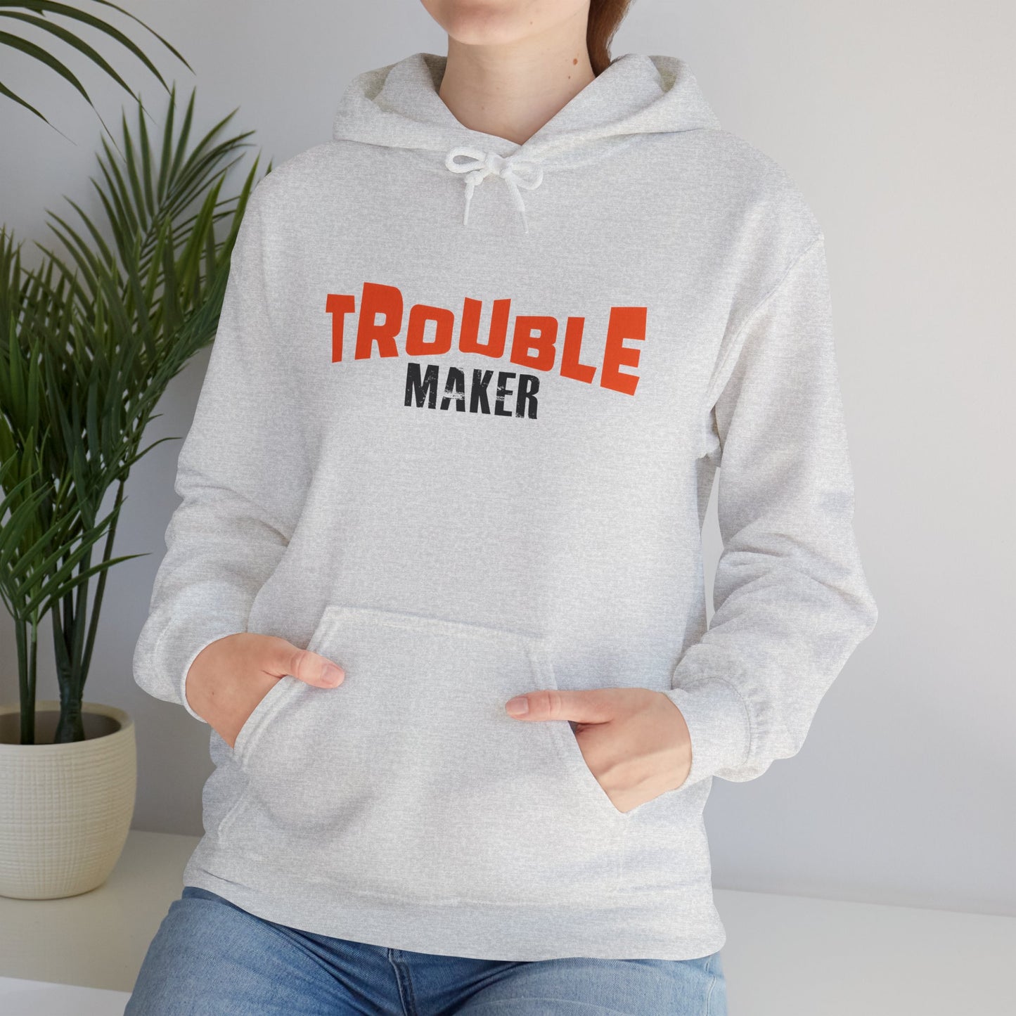 Trouble Maker Hoodiea, Funny Gift for Friends