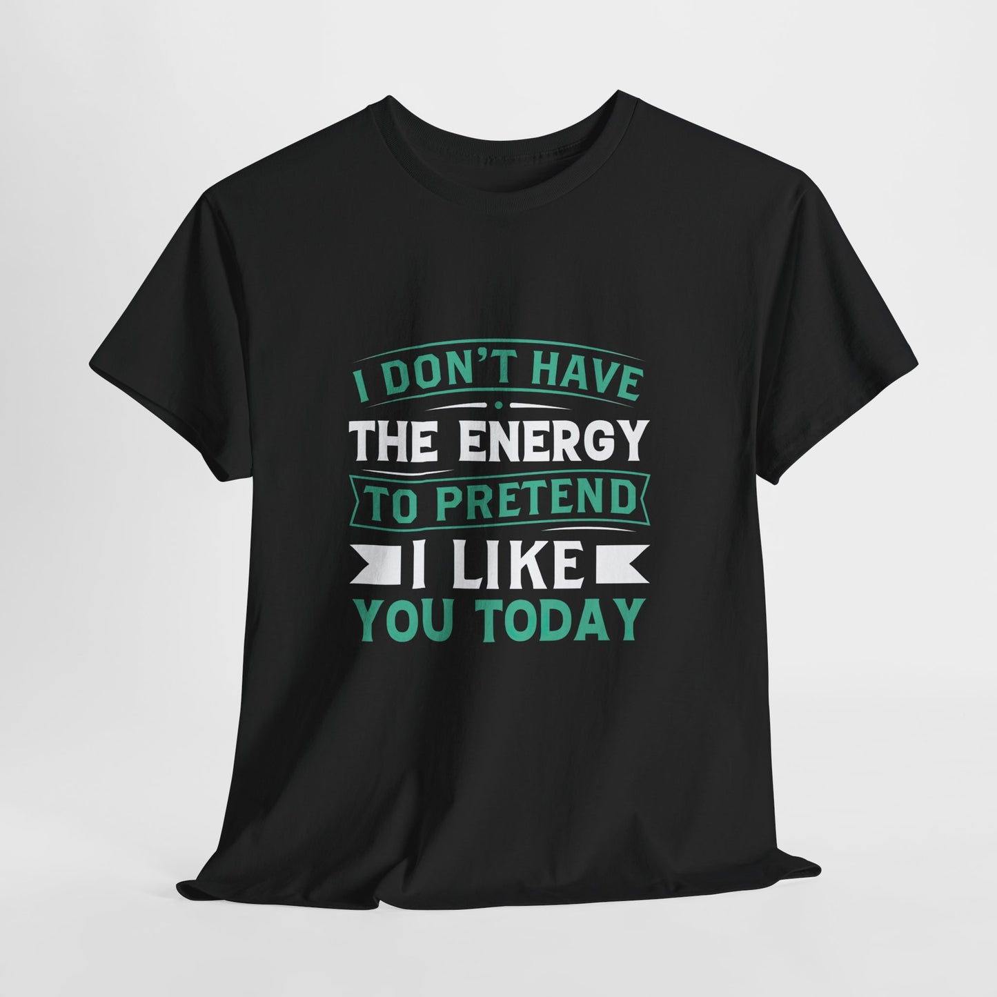 Sarcastic T-shirt for Everyday Wear, Funny Quote Unisex Cotton Tee