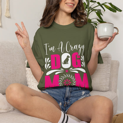 Crazy Dog Mom Unisex T-Shirt - Perfect Gift for Dog Lovers