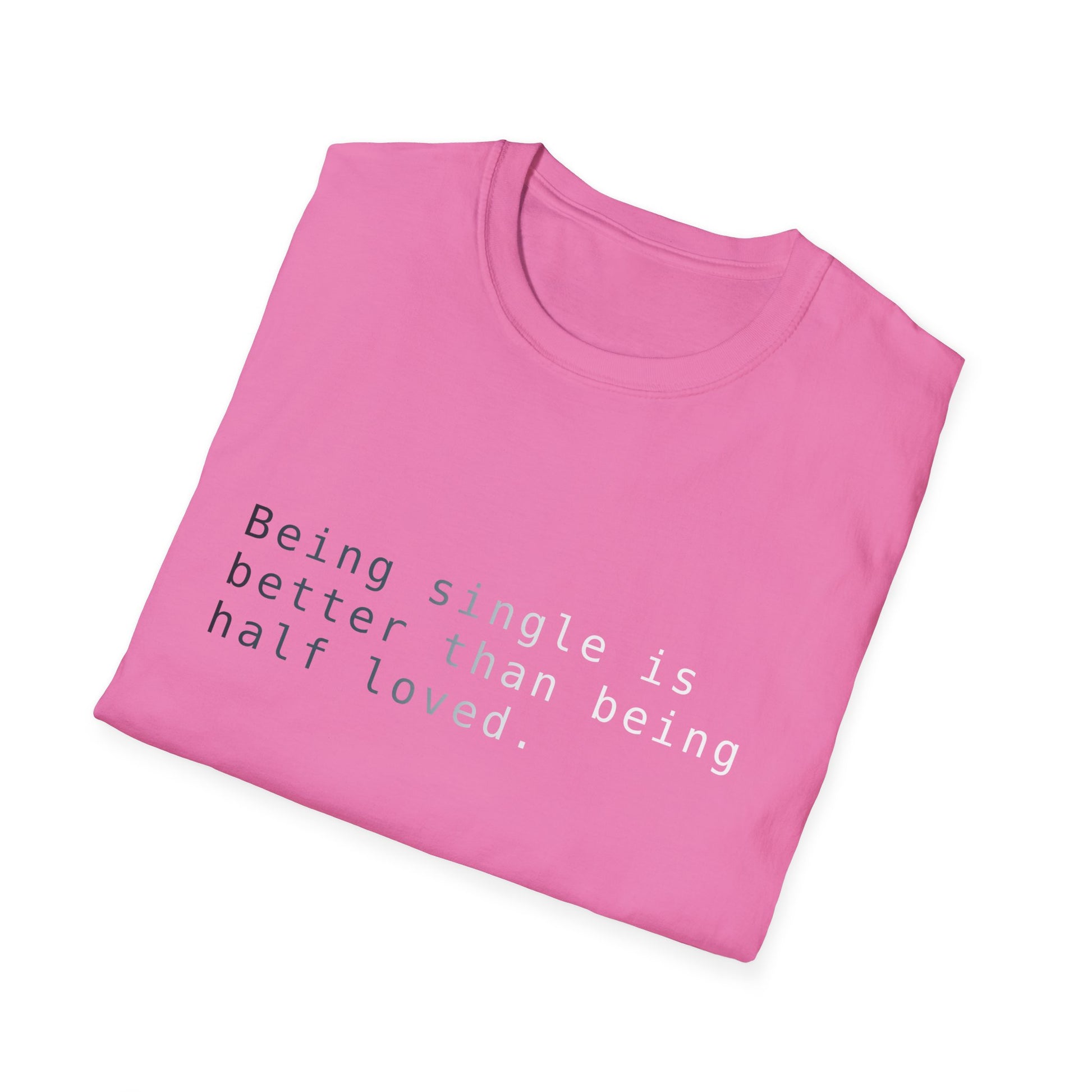 Being Single Unisex Softstyle T-Shirt