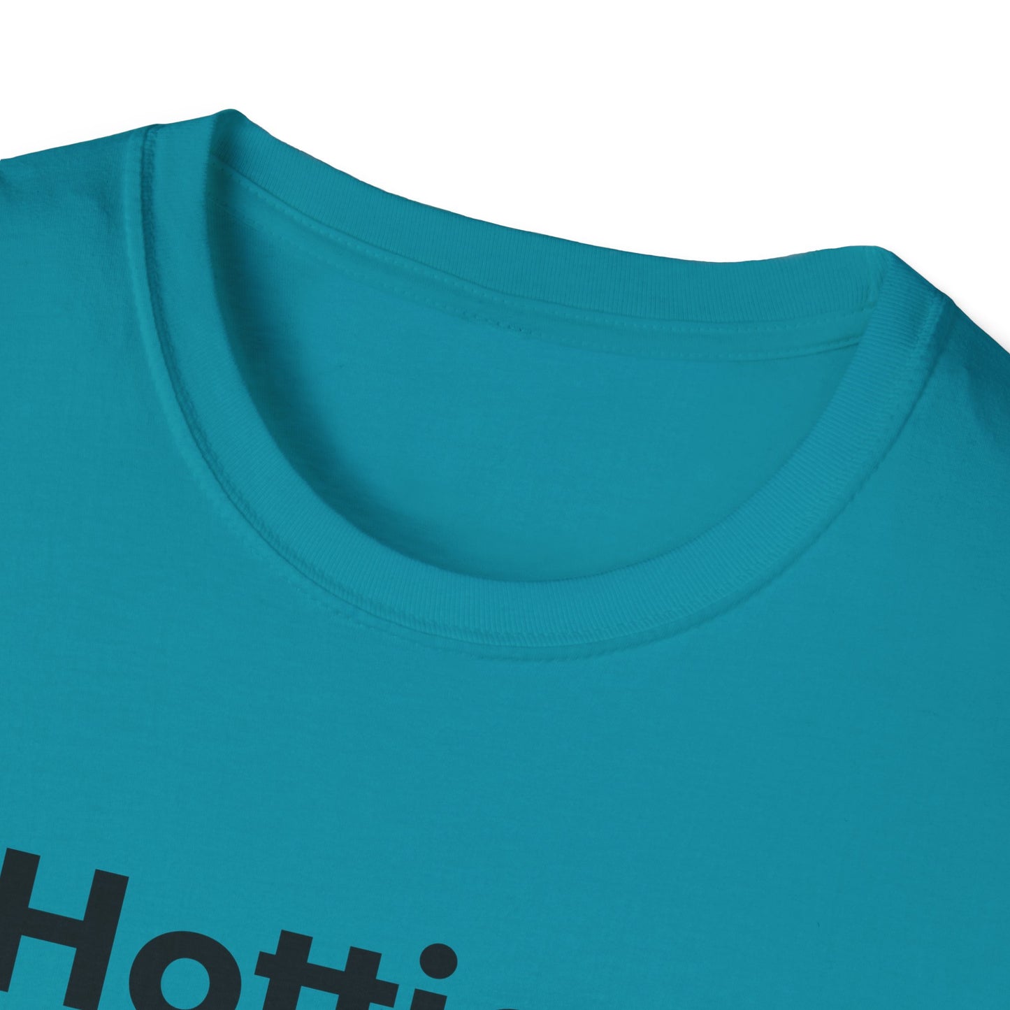 Hottie Unisex Soft style T-Shirt