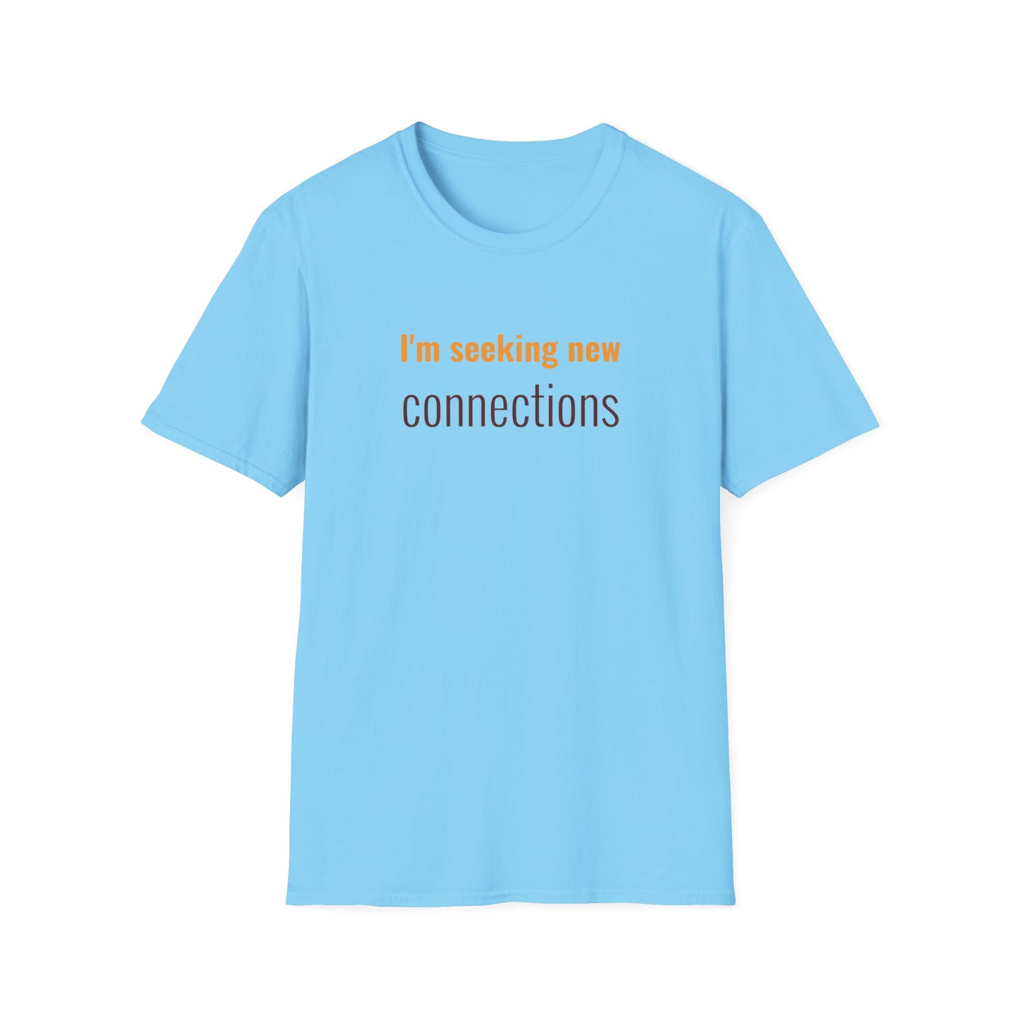 I'm Seeking New Connection Unisex Softstyle T-Shirt