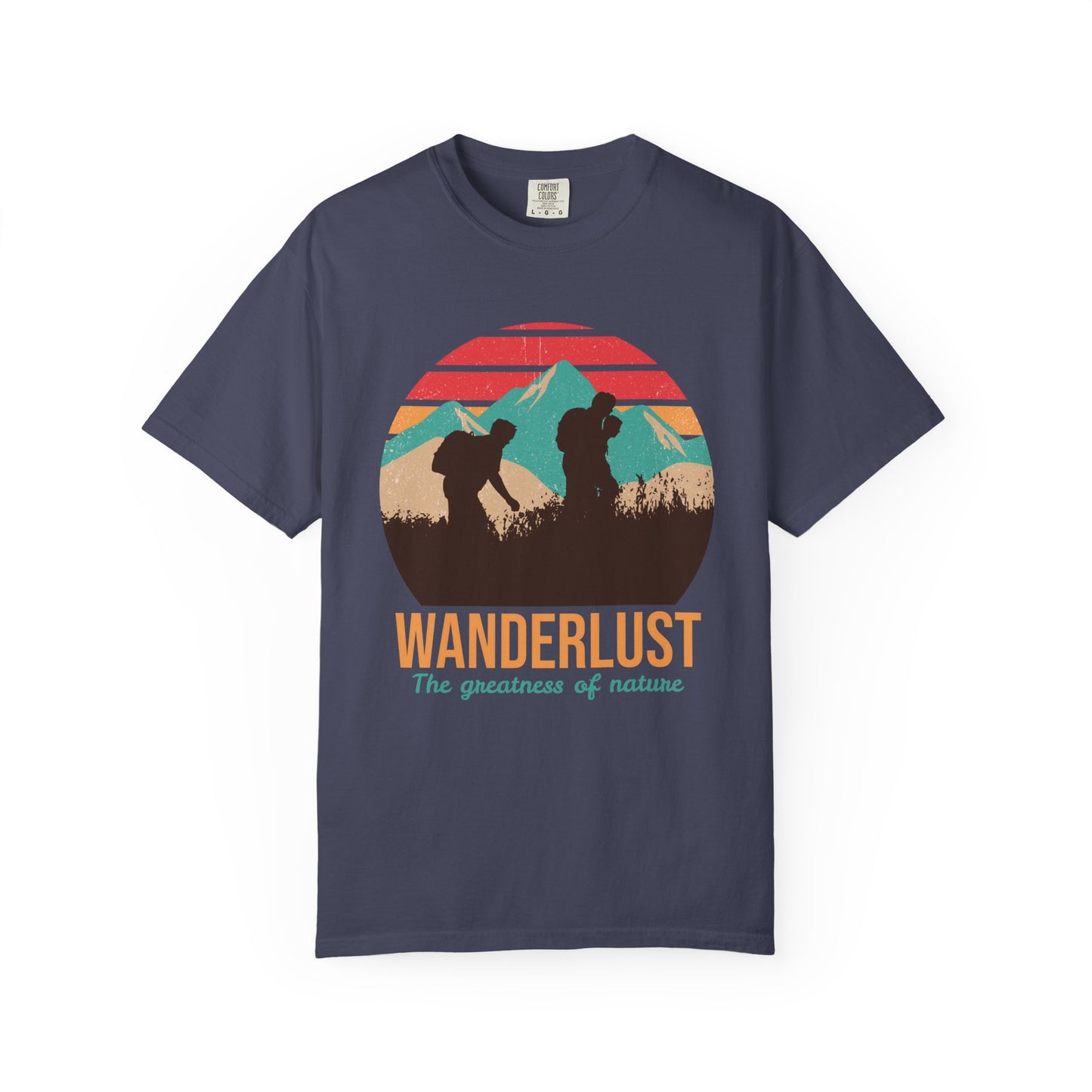Wanderlust The Greatness The Nature T-shirt