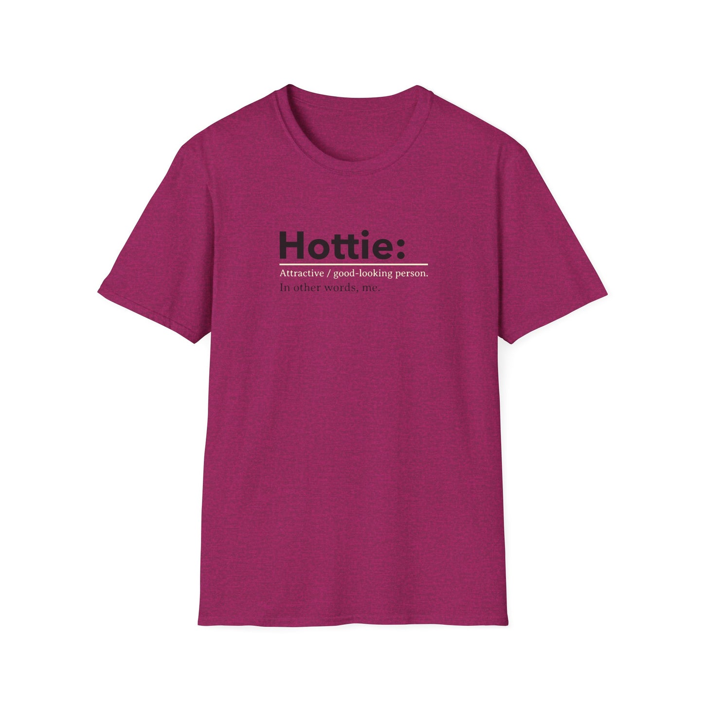 Hottie Unisex Soft style T-Shirt