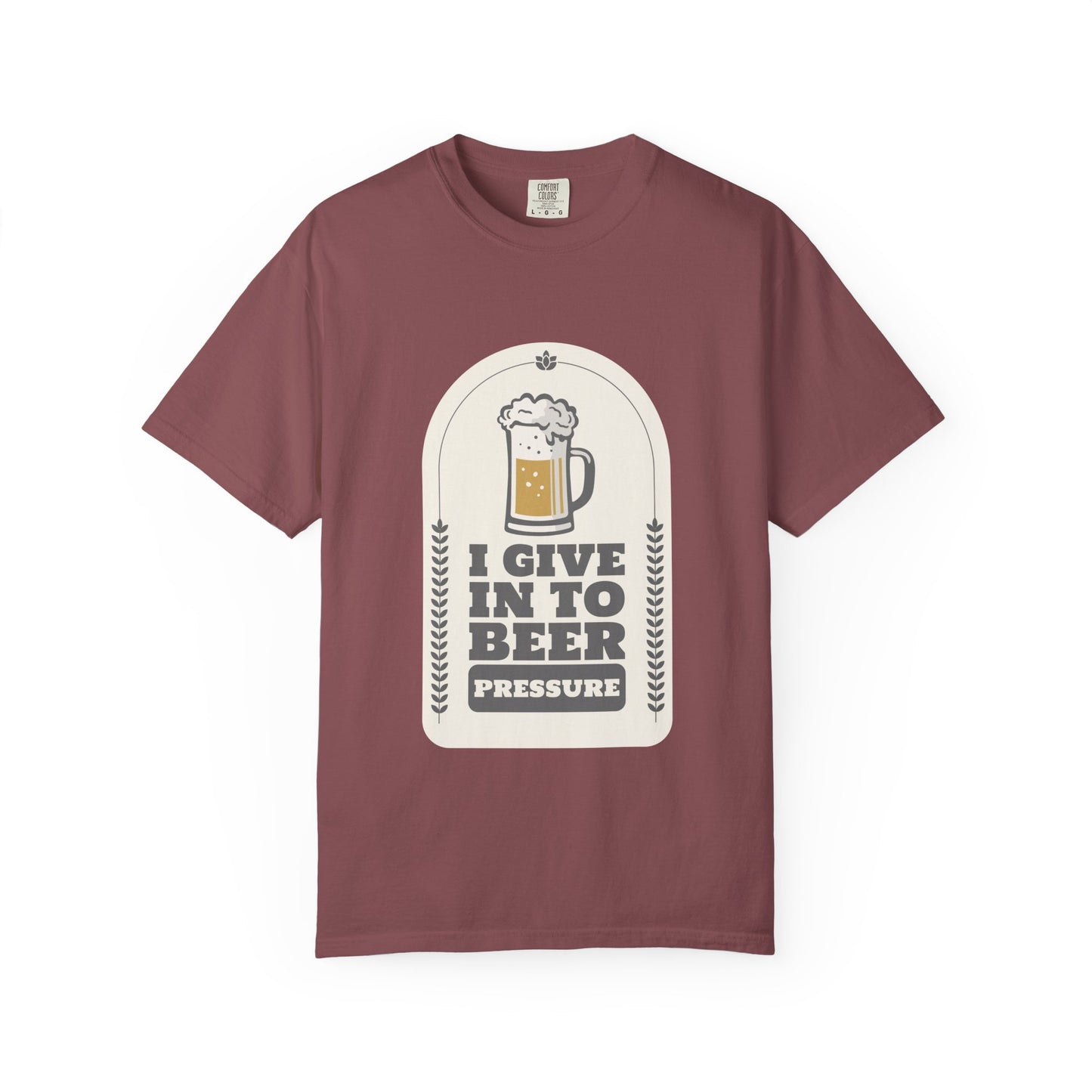 Give In To Beer Pressure T-shirt