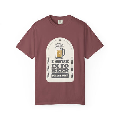Give In To Beer Pressure T-shirt