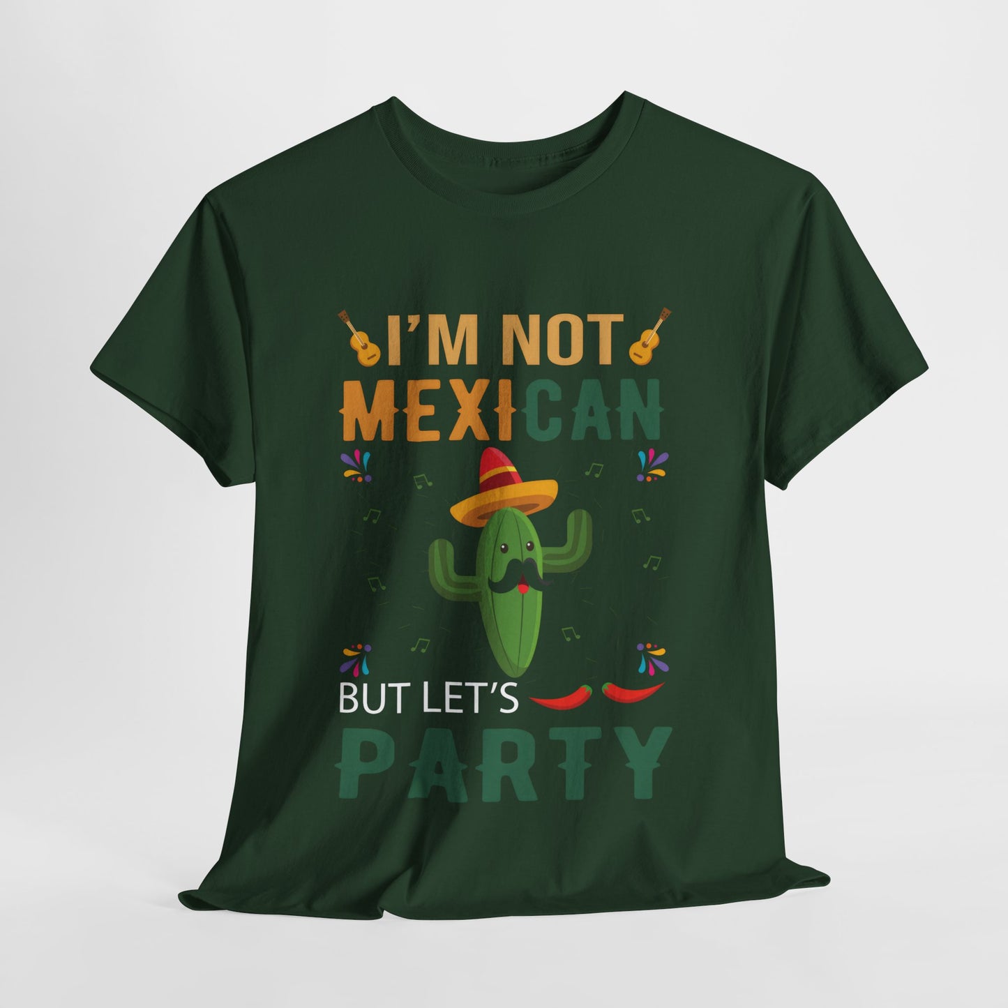 Funny Unisex Heavy Cotton Tee - "I'm Not Mexican But Let's Party"