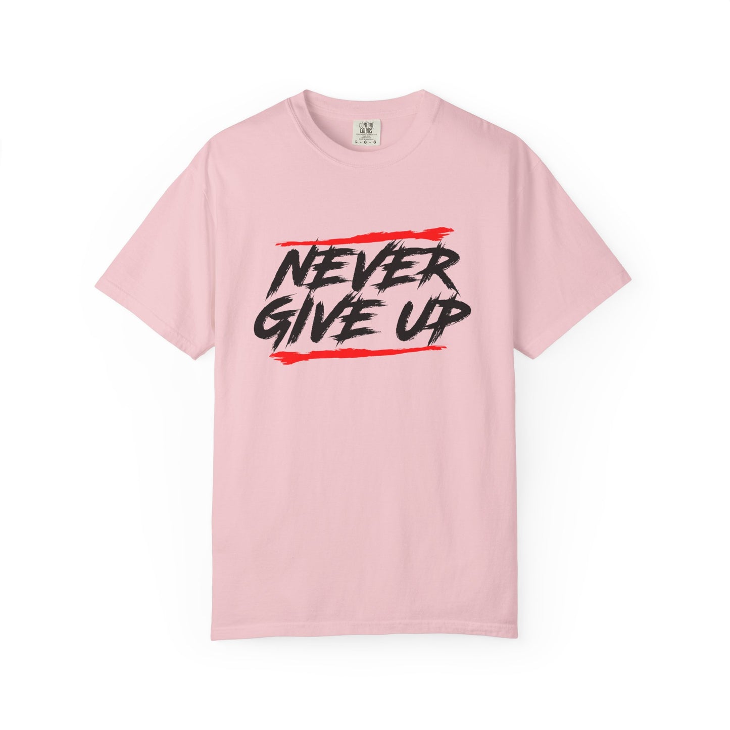 Never Give Up Motivationall Unisex T-Shirt