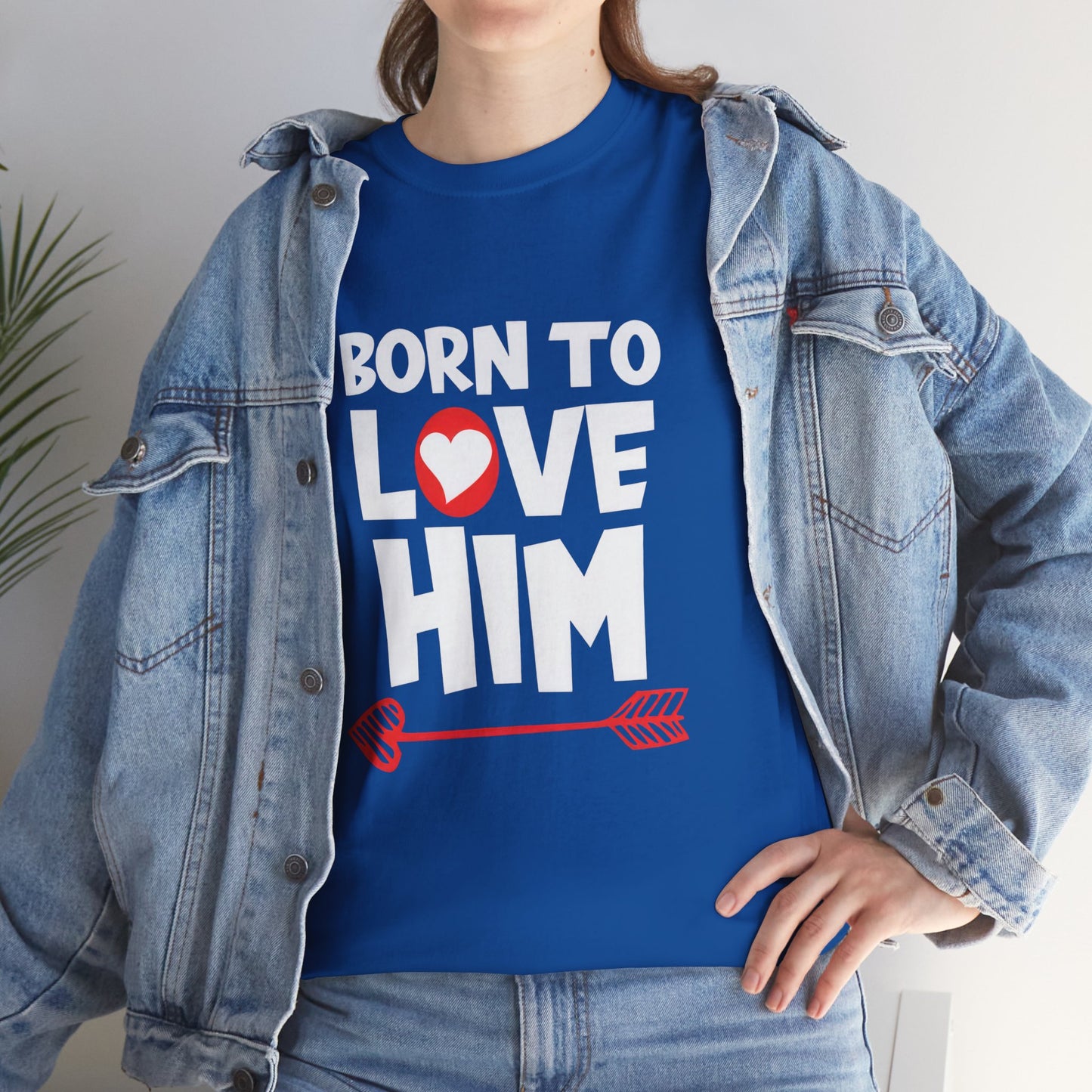 Born To Love Him Tee, Romantic Valentine T-Shirt for Couples, B Part