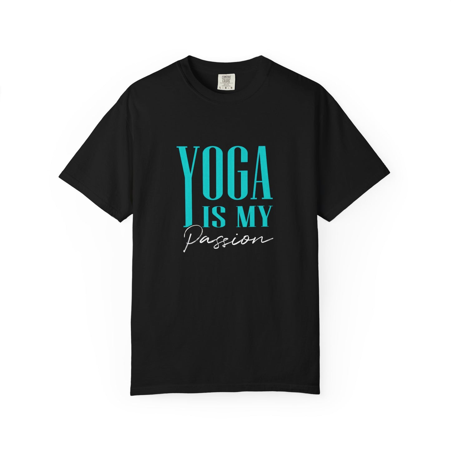 Yoga Is My Passion Unisex Garment-Dyed T-Shirt