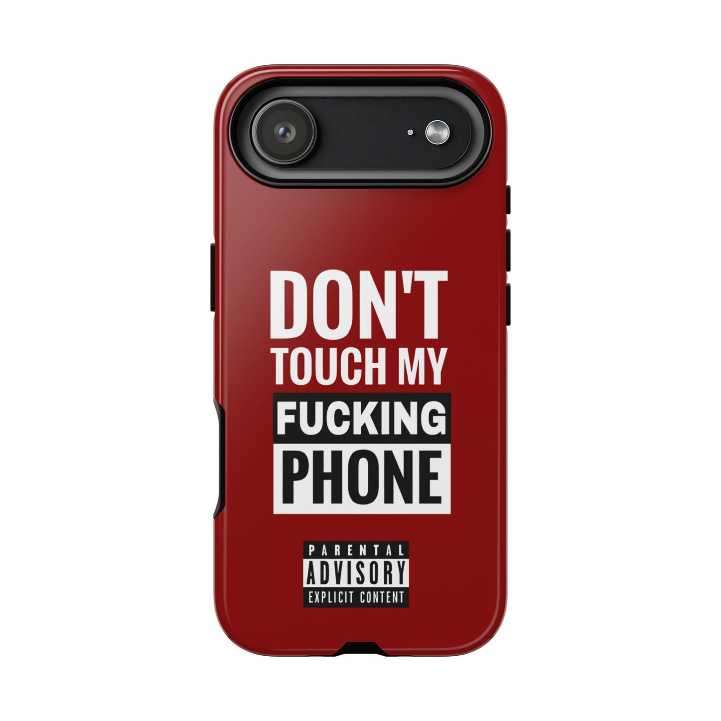 Funny Phone Case, Don’t Touch My Phone