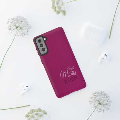 Best Mom Ever Impact-Resistant Case