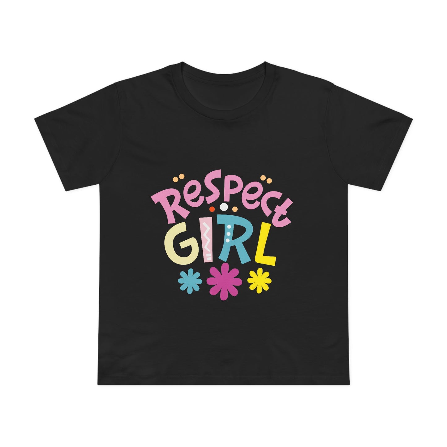 Women’s Respect Girl Tee - Fun & Colorful Graphic T-Shirt for Empowerment