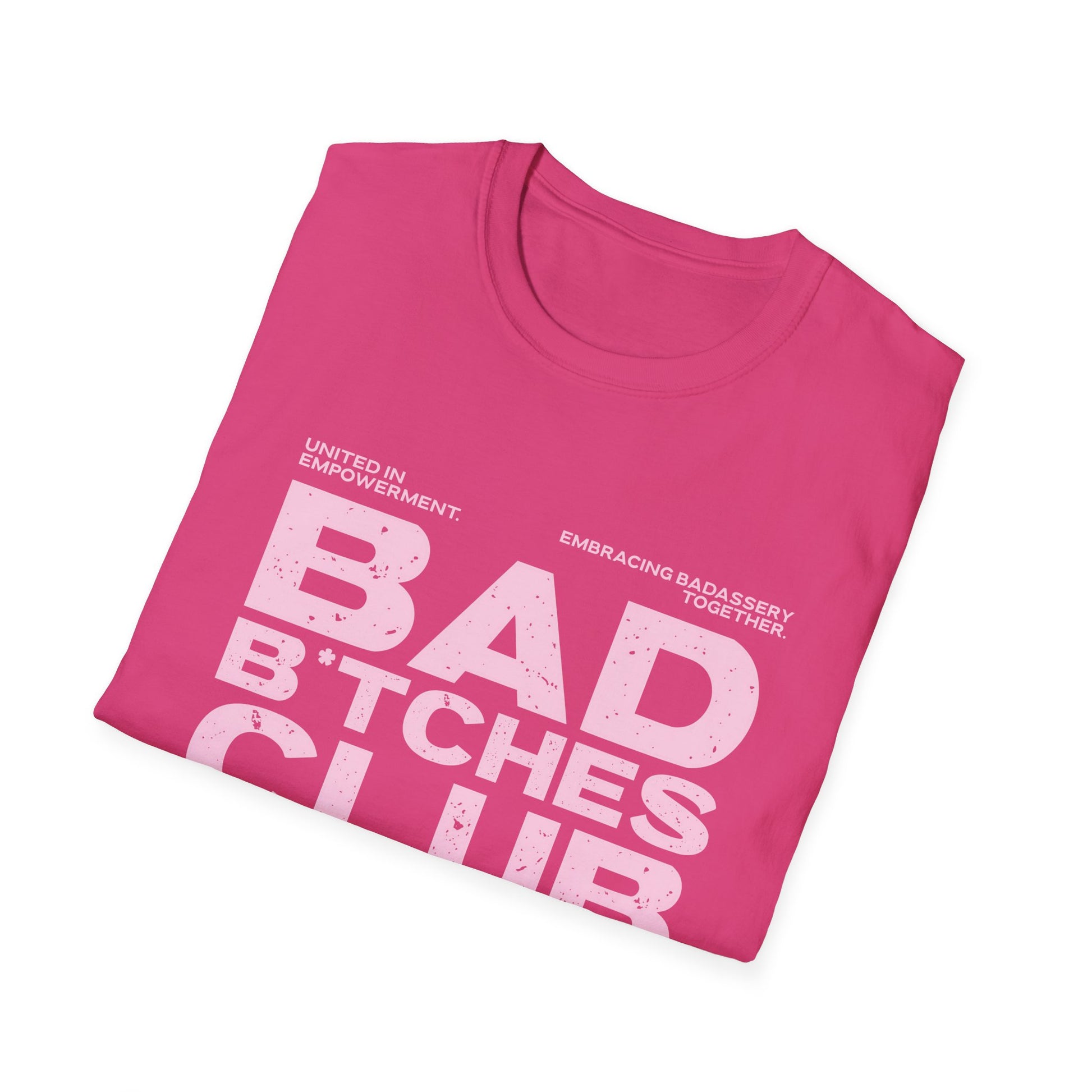 Bad B*tches Club Unisex T-Shirt