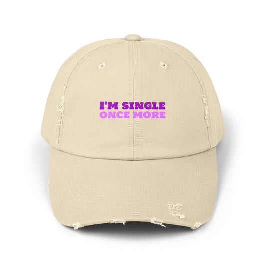 I'm Single Once More Unisex Distressed Cap