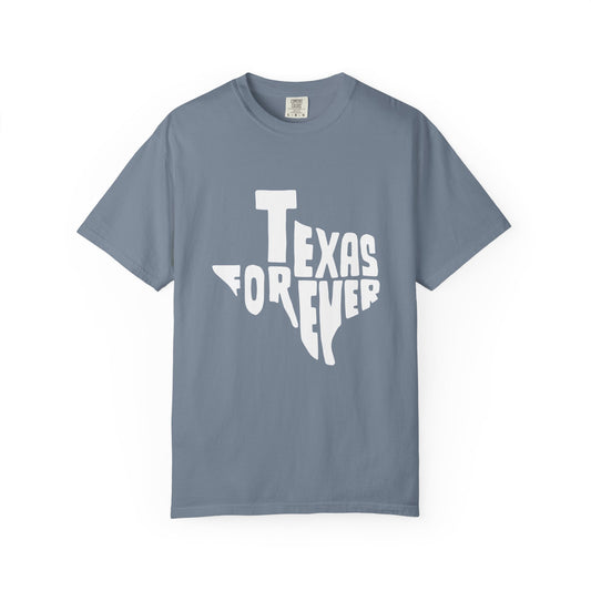 Texas Forever Garment-Dyed Unisex T-Shirt – Casual Comfort for Proud Texans