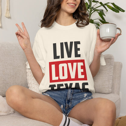 Live Love Texas Unisex T-Shirt - Casual Texas Pride Tee