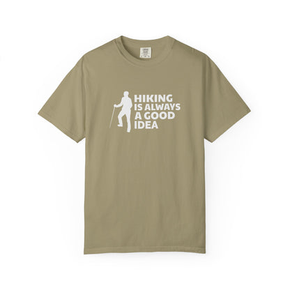 Hiking Is Always A Good Idea Unisex T-shirt