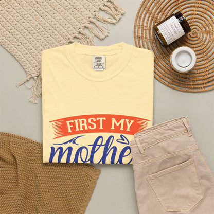 Mother's Day Unisex T-shirt - First My Mother Forever My Friend