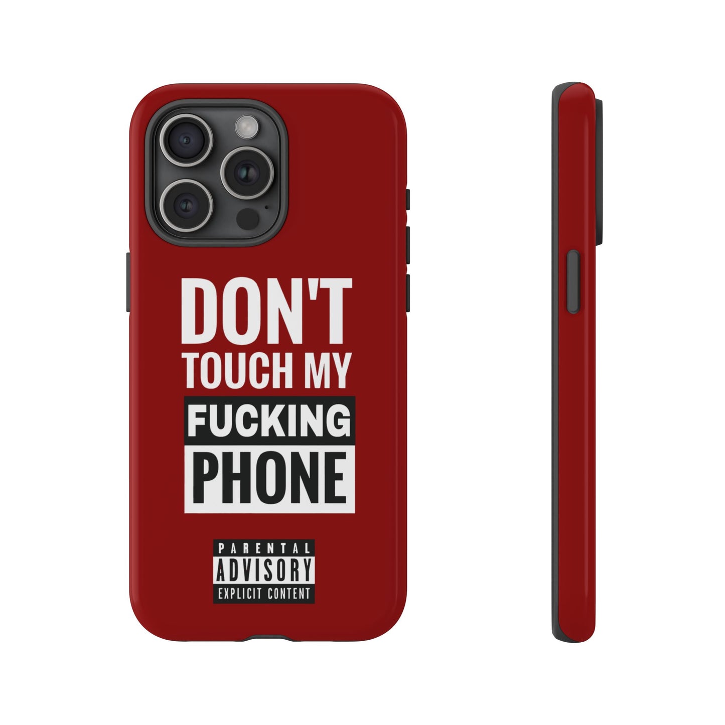 Funny Phone Case, Don’t Touch My Phone