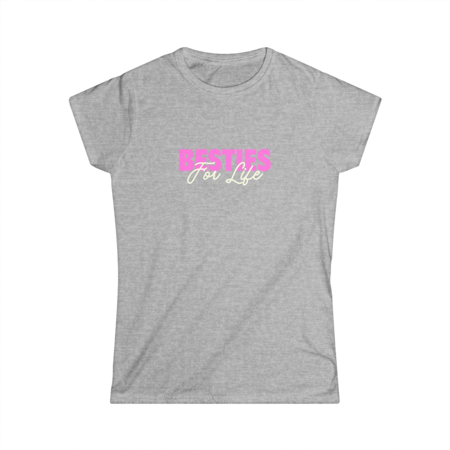 Besties For Life Women's Softstyle Tee