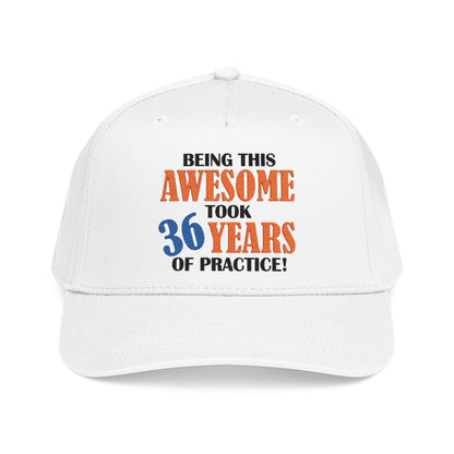 Custom Mid-Profile Baseball Cap – "Being This Awesome Took... Years of Practice"