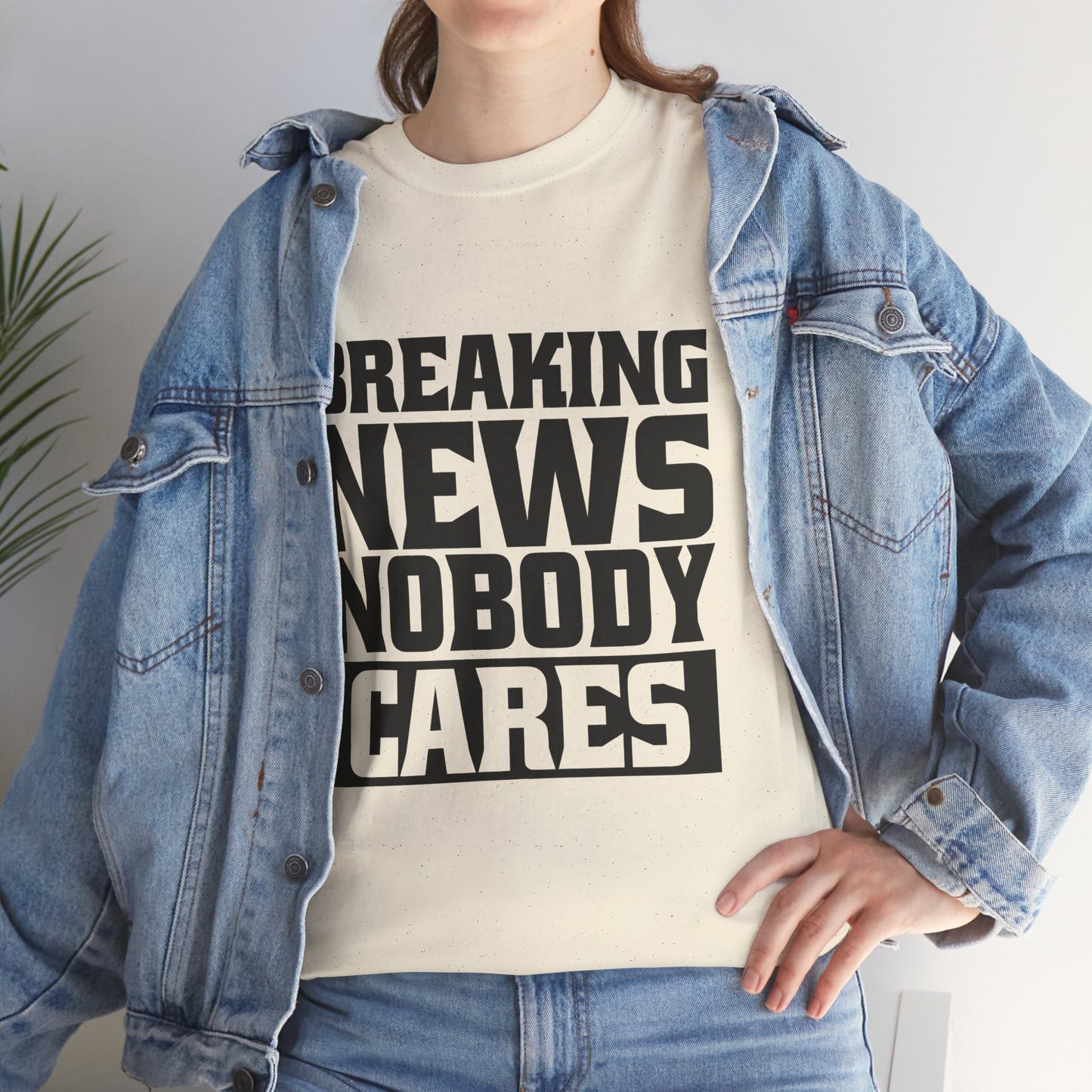 Breaking News Nobody Cares Unisex Cotton T-Shirt