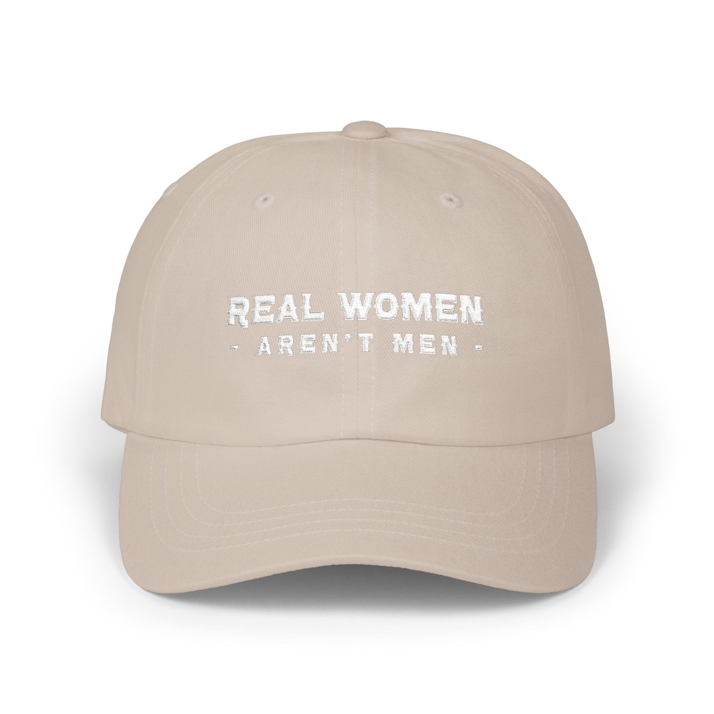 Real Women Aren't Men Classic Dad Cap — Feminist Statement Baseball Hat