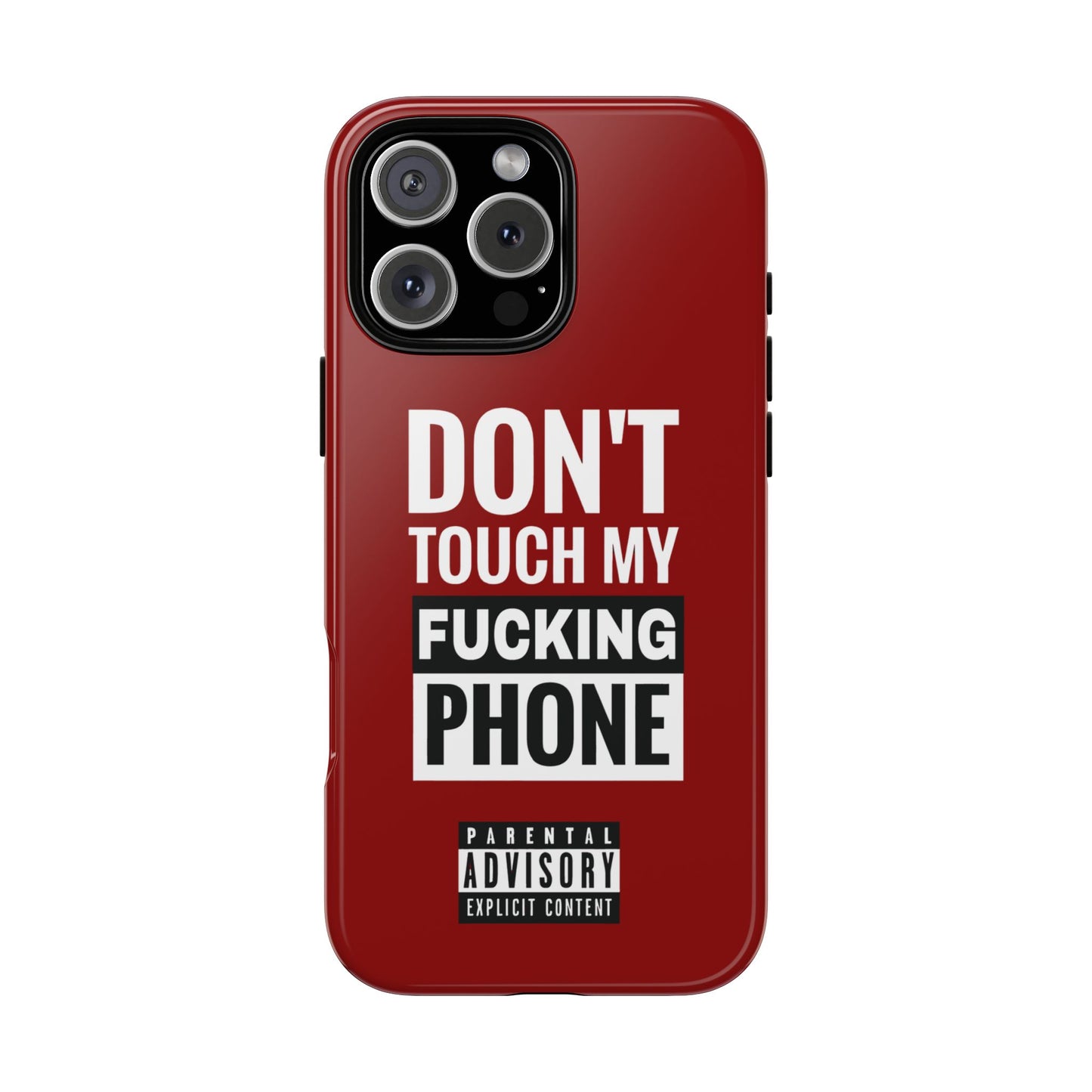 Funny Phone Case, Don’t Touch My Phone